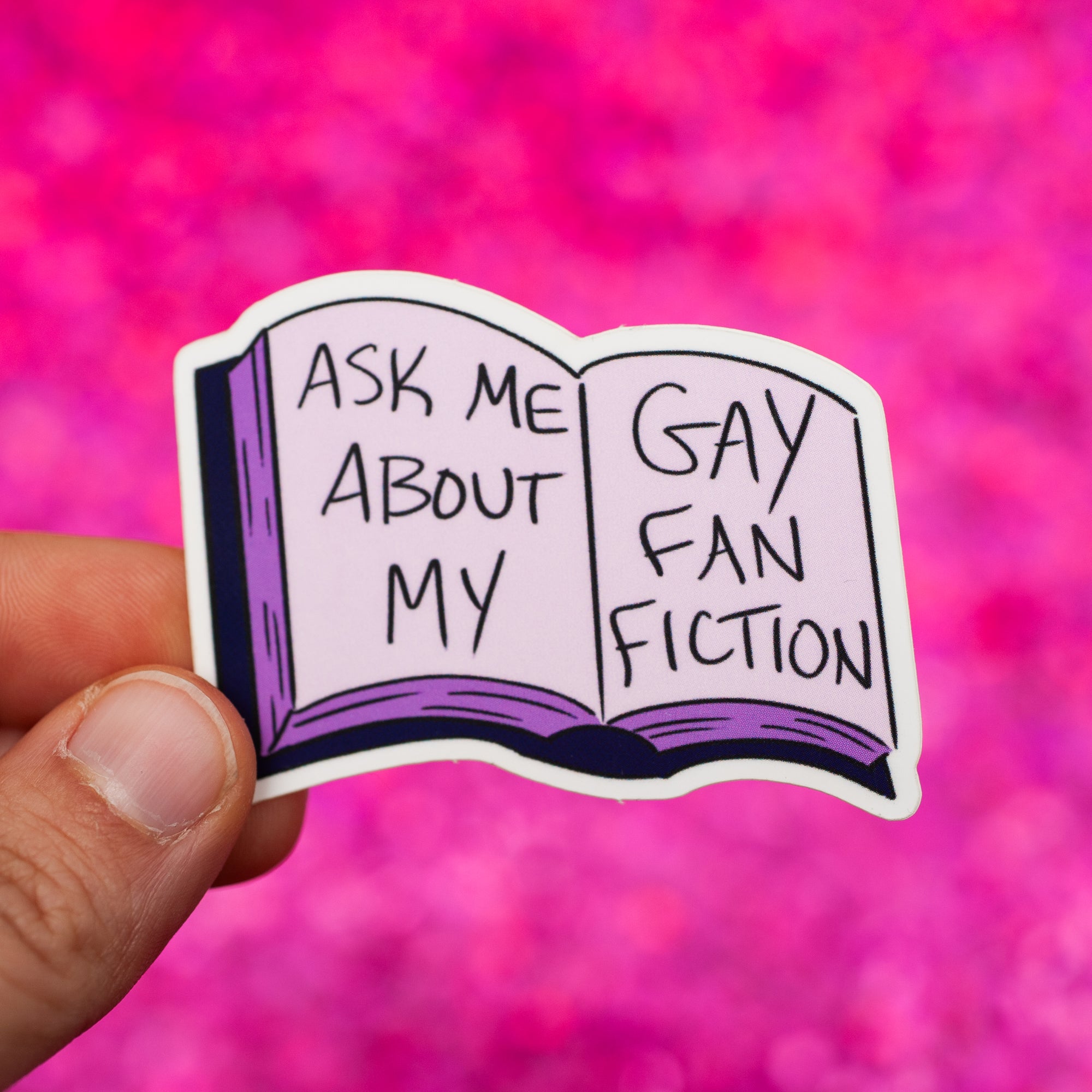 Ask Me About My Gay Fanfiction sticker