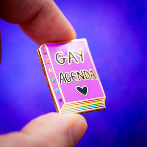 Gay Agenda enamel pin